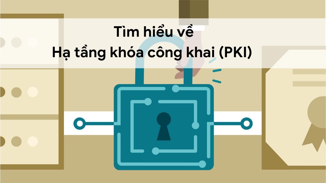tim hieu ve ha tang khoa cong khai PKI
