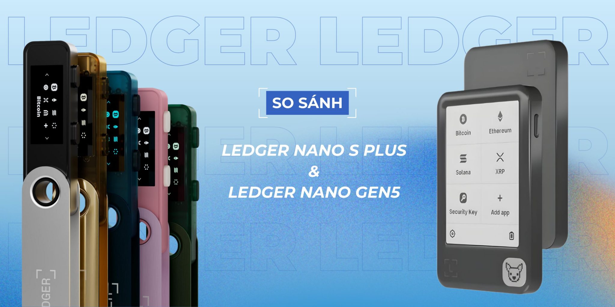 Nano Control Plus Ledger Nano Gen5 & Ledger Nano S Plus: Đâu là sự lựa chọn phù hợp ...