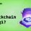 Blockchain là gì?