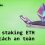 Ethereum staking: cách staking ETH một cách an toàn